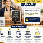 Bingung Tata Cara Penerapan PPh Final UMKM? Berikut 5 Tips Praktis bagi Wajib Pajak