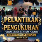 Wakili Gubernur Babel , PJ Sekda Fery Afriyanto  Pimpin Pelantikan dan Pengukuhan Pejabat Administrator dan Pengawas Pemprov Babel Tahun 2026
